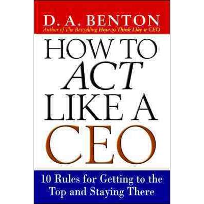 How to act like a ceo