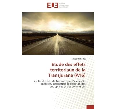 Etude des effets territoriaux de la transjurane (a16)