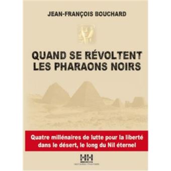 Quand se révoltent les pharaons noirs