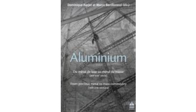 Aluminium du metal de luxe au metal de masse xixe xxie siecle