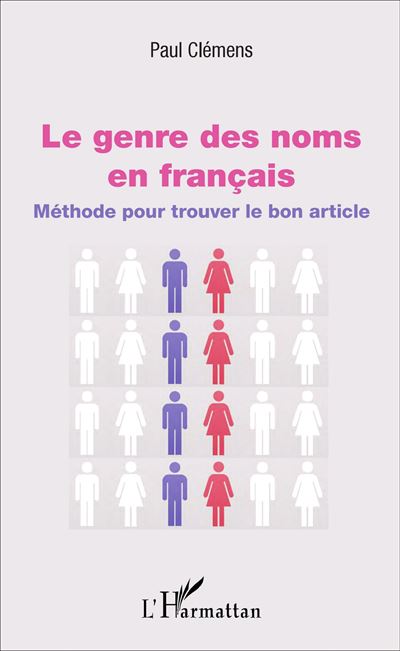 Le genre des noms en français - Paul Clemens - broché