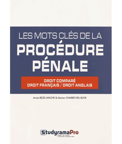 Les mots cles de la procedure penale Droit compare droit fra