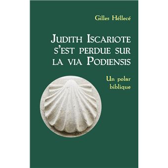 Judith Iscariote s'est perdue sur la via Podiensis