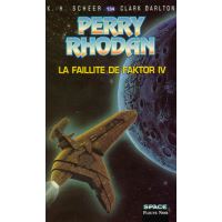 Perry Rhodan - numéro 134 La faillite de Faktor IV