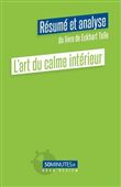 L'art du calme intérieur (Résumé et analyse du livre de Eckhart Tolle)