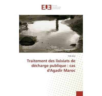 Traitement des lixiviats de décharge publique : cas d'Agadir Maroc