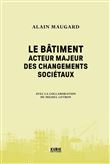 Le Bâtiment : acteur majeur des changements sociétaux