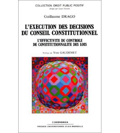 L'execution Des Decisions Du Conseil Constitutionnel L'effectivité Du ...