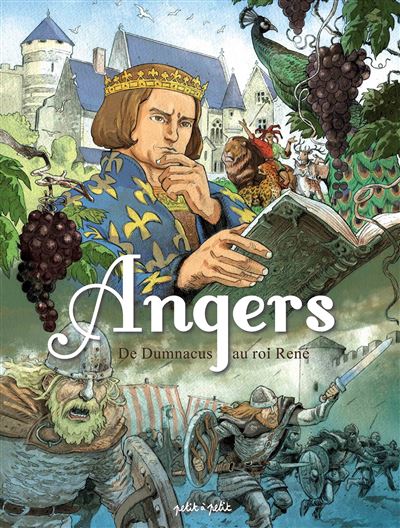 Angers en bd tome 1 de dumnacus au roi rene