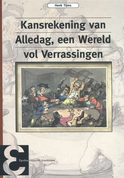 Kansrekening van alledag, een wereld vol verrassingen