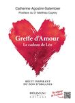 Greffe d'amour - Le cadeau de Léo - Récit inspirant du don d'organes