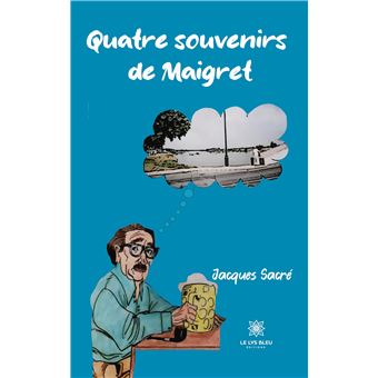 Quatre souvenirs de Maigret