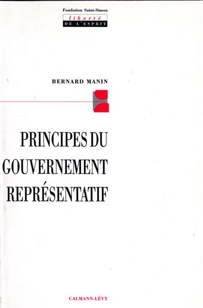 Principes Du Gouvernement Représentatif - Broché - Bernard Manin ...