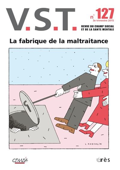 Vst 127 - la fabrique de la maltraitance -  Collectif - broché