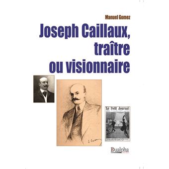 Joseph Caillaux, traître ou visionnaire