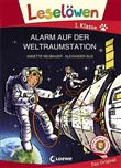 LESELÖWEN 1. KLASSE - ALARM AUF DER WELTRAUMSTATION