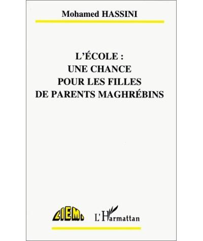 L'école : une chance pour les filles de parents maghrébins - Mohamed Hassini - (donnée non spécifiée)