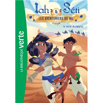 Iah et Séti, les aventuriers du Nil 03 - Le secret du papyrus
