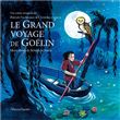 Le grand voyage de Goélin