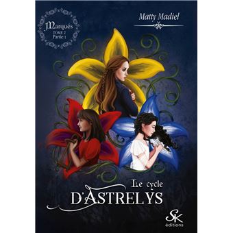 Le cycle d'Astrelys 2