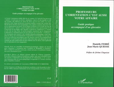 Professeurs, l'orientation c'est aussi votre affaire - Danielle Ferré - broché