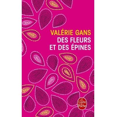 Des Fleurs et des épines - Valérie Gans - Poche