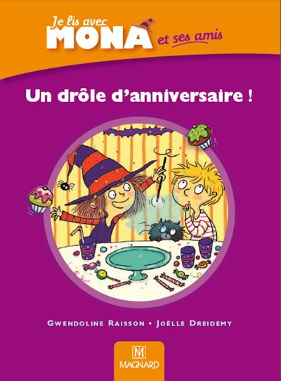 Je Lis Avec Mona Et Ses Amis Cp Album Un Drole D Anniversaire 12 Broche Gwendoline Raisson Joelle Dreidemy Achat Livre Fnac