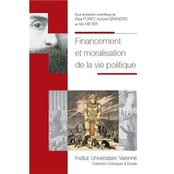 Financement Et Moralisation De La Vie Politique - Broché - Aurore ...