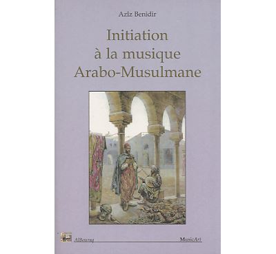 Initiation a la musique arabo-musulmane