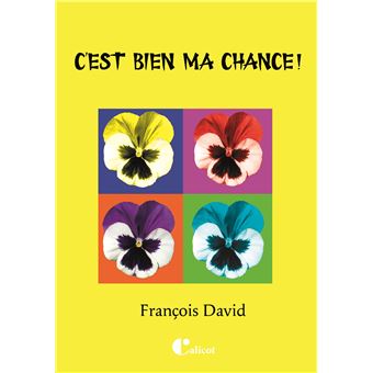 C'est bien ma chance !