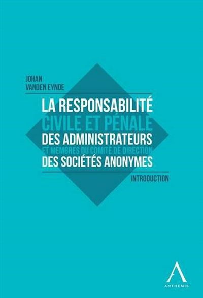 La responsabilite civile et penale des administrateurs -  VANDEN EYNDE JOHAN - broché