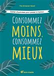 Consommez moins, consommez mieux