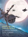La Guerre éternelle - Libre à jamais - Intégrale - Tome 0 - La Guerre éternelle - Libre à jamais