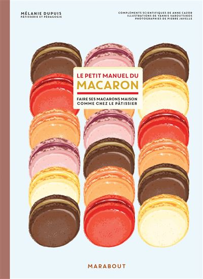 Le Petit Manuel Du Macaron Broche Melanie Dupuis Yannis Varoutsikos Achat Livre Ou Ebook Fnac