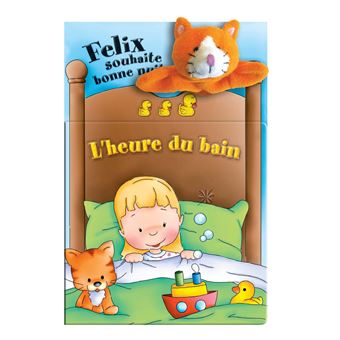 Heure Du Bain Felix Souhaite Bonne Nuit Cartonne Collectif Achat Livre Fnac