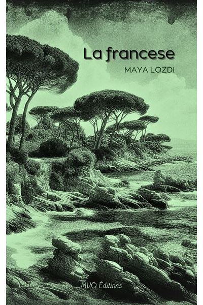 La francese - Maya Lozdi - broché