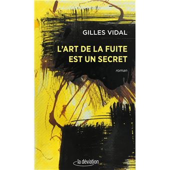 L'art de la fuite est un secret