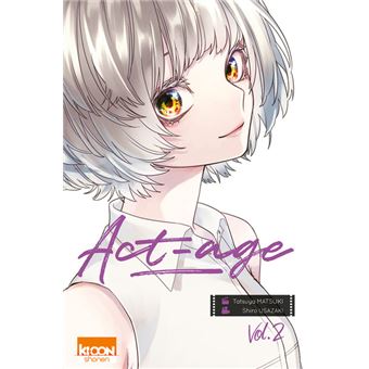 Act-Age Tome 02 - Dernier livre de Tatsuya Matsuki - Précommande ...