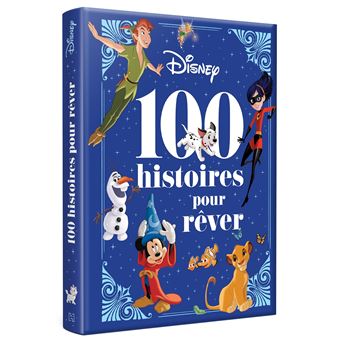 DISNEY - PIXAR - 100 Histoires pour Rêver