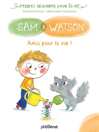 Sam et Watson amis pour la vie !