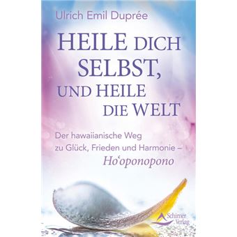 HEILE DICH SELBST UND HEILE DIE WELT