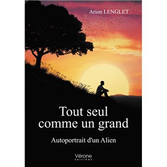 Tout seul comme un grand - Autoportrait d'un Alien