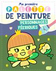 Ma première palette de peinture - personnages féeriques