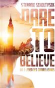 DARE TO BELIEVE