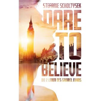 DARE TO BELIEVE
