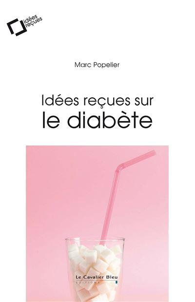 Idees recues sur le diabete - Marc Popelier - broché
