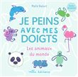 Je peins avec mes doigts - Les animaux du monde