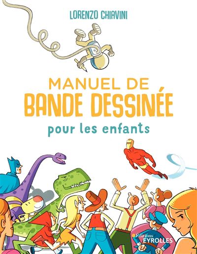 Manuel de bande dessinée pour les enfants - Lorenzo Chiavini - cartonné