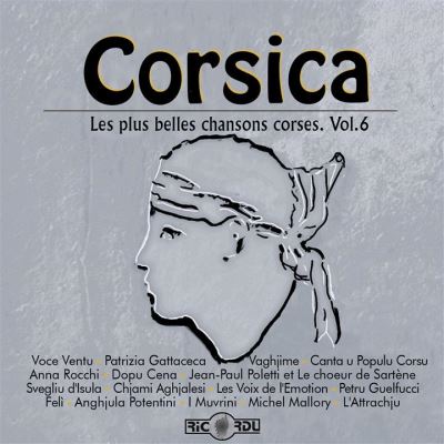 Corsica Les Plus Belles Chansons Corses Volume 6