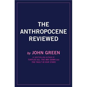 The Anthropocene Reviewed